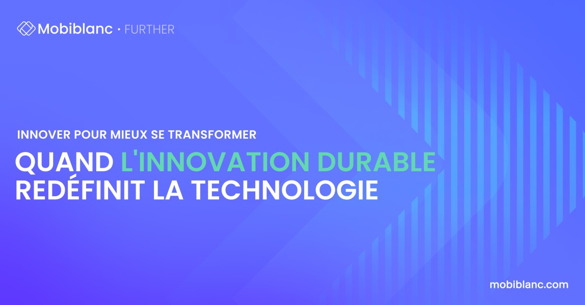 Quand l'Innovation Durable Redéfinit la Technologie