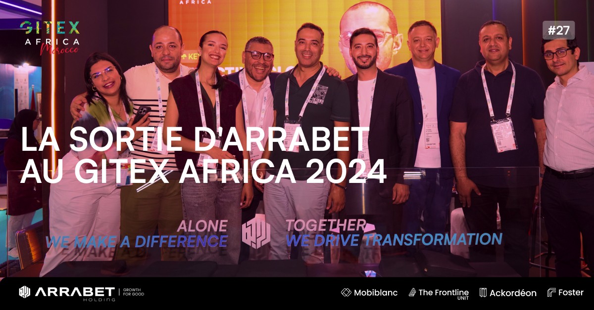 LA SORTIE D’ARRABET AU GITEX AFRICA 2024