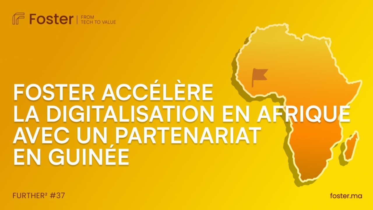 Foster accélère la transformation digitale en Afrique avec un nouveau partenariat stratégique en Guinée