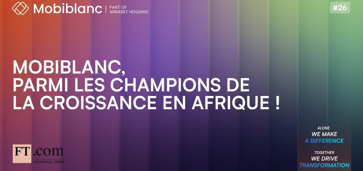 Mobiblanc, parmi les champions de la croissance en Afrique selon le Financial Times !