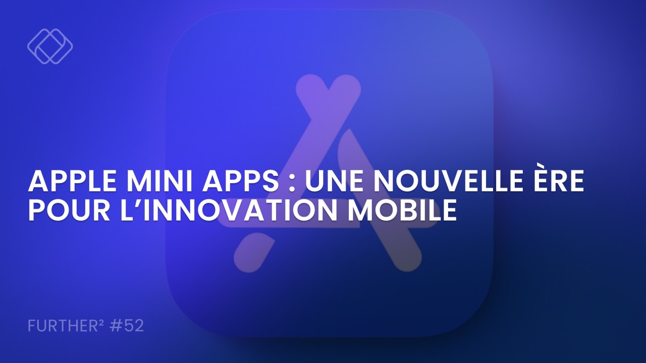 Apple Mini Apps : Une nouvelle ère pour l’innovation mobile