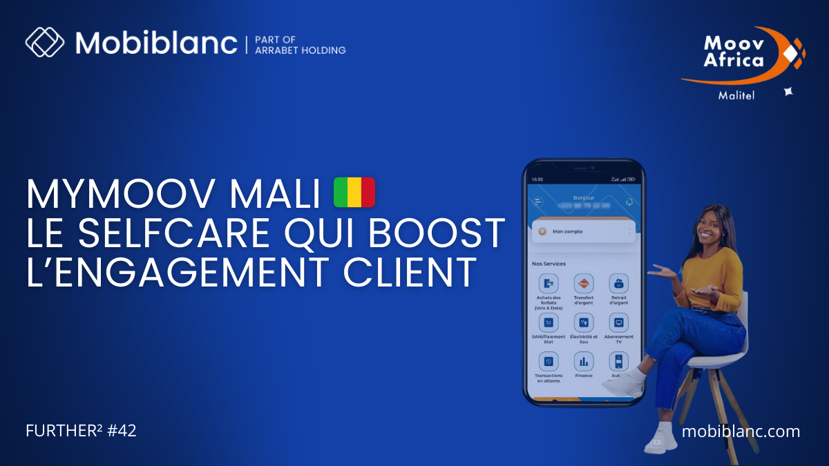 MyMoov Mali 🇲🇱 : Le selfcare qui boost l'engagement client