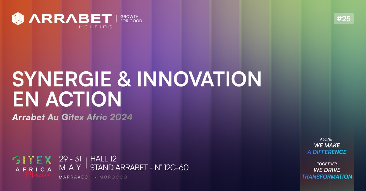 Synergie & Innovation en action : Arrabet au Gitex Africa 2024